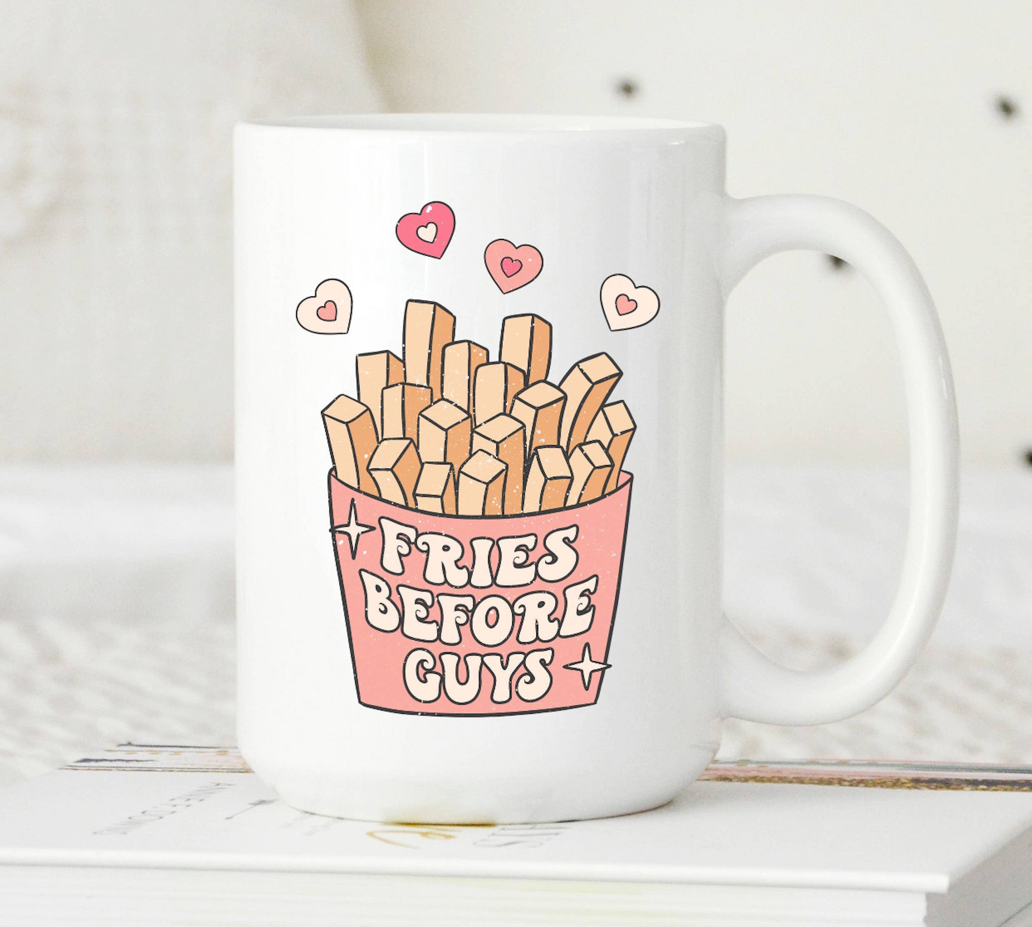 Fries Before Guys Mug